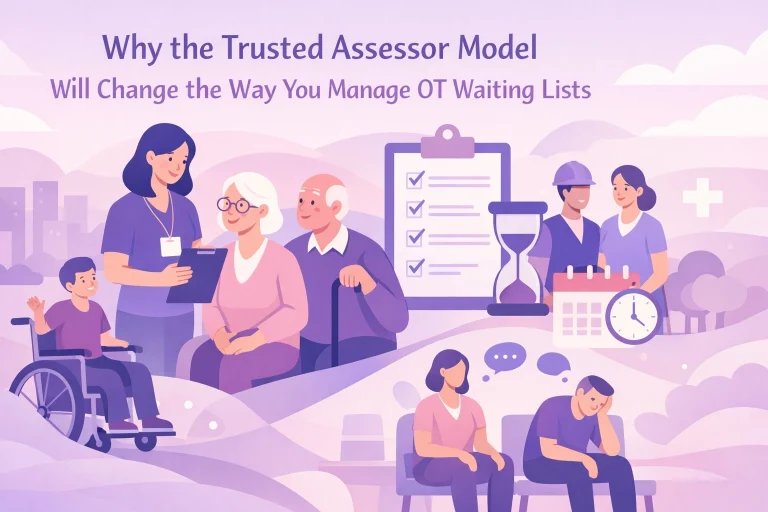 Why the Trusted Assessor Model Will Change the Way You Manage OT Waiting Lists